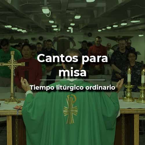 Cantos Para Misa Tiempo Ordinario Con Acordes Vida De Santo