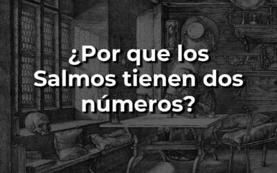 ¿Por qué los salmos tienen dos números?