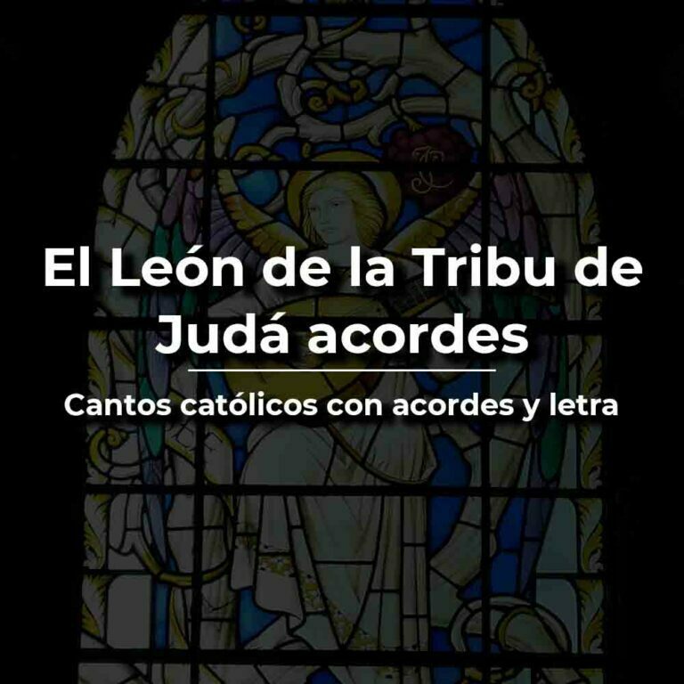 El Leon De La Tribu De Juda Letra El león de la tribu de Judá letra y acordes ⋆ Vida de Santo